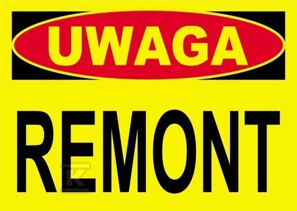 UWAGA REMONT-TABLICA