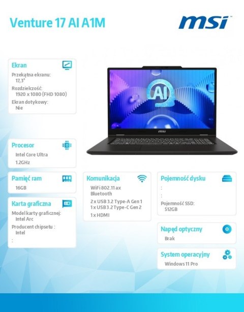Notebook Venture 17 AI A1MG-008PL WIN11PRO/ICU5-125H/16GB/512SSD/ARC/17.3/3Y