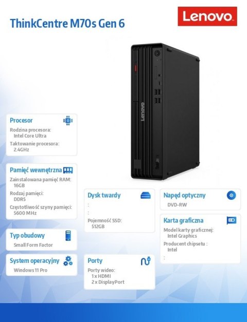 Komputer ThinkCentre M70s G6 SFF 12YK0013PB W11Pro Ultra 7 265/16GB/512GB/INT/vPro/DVD/3YRS OS + 1YR Premier